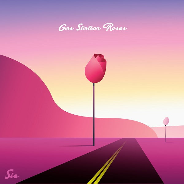 Sis - Gas Station Roses [Vinyl] - Paladin Vinyl