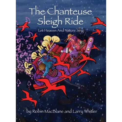 The Chanteuse Sleigh Ride: Let Heaven And Nature Sing
