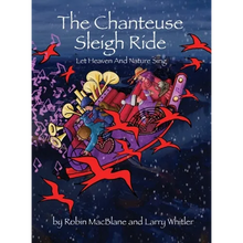 The Chanteuse Sleigh Ride: Let Heaven And Nature Sing