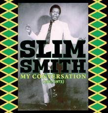 SLIM SMITH - My Conversation (1967-1973) [Vinyl]