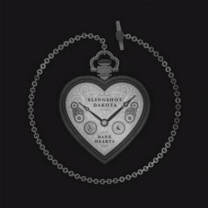 Slingshot Dakota - Dark Hearts [CD]