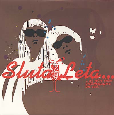 SLUTA LETA - ...If You Like Champagne On Ice? [Vinyl]