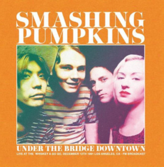 Smashing Pumpkins Under the Bridge Downtown: Los Angeles 1991 [Import] Vinyl - Paladin Vinyl
