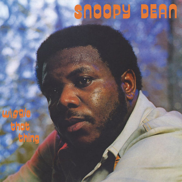 SNOOPY DEAN - Wiggle That Thing [Vinyl]