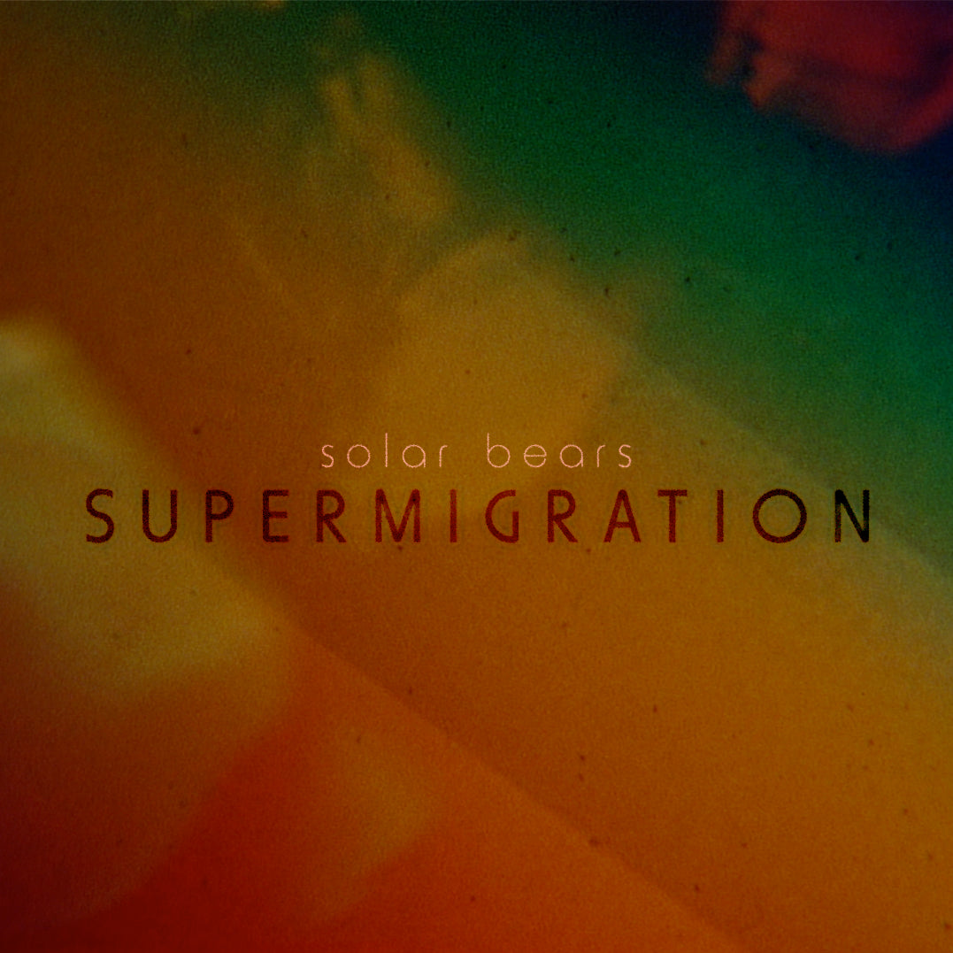 Solar Bears - Supermigration [Vinyl] - Paladin Vinyl