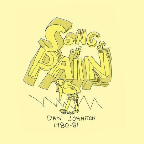 Daniel Johnston SONGS OF PAIN Vinyl - Paladin Vinyl