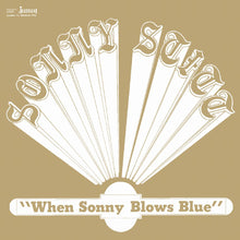 When Sonny Blows Blue [Vinyl]