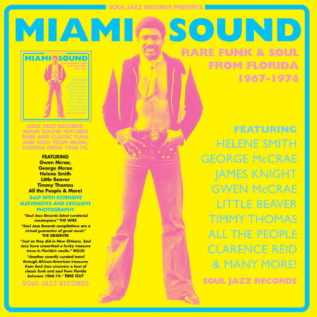 Soul Jazz Records Presents - Miami Sound ‚Äì Rare Funk & Soul From Miami, Florida 1967-74 [Vinyl]