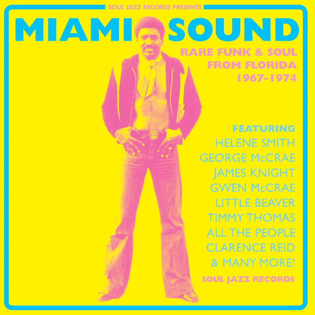 Soul Jazz Records presenta: Miami Sound: funk y soul poco conocidos de Miami, Florida, 1967-74 [CD]