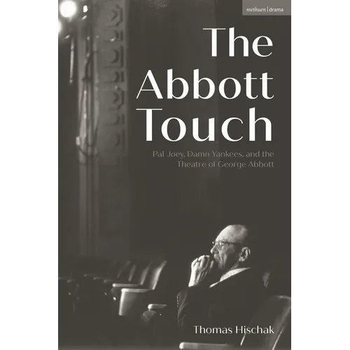The Abbott Touch: Pal Joey, Damn Yankees, and the Theatre of George Abbott
