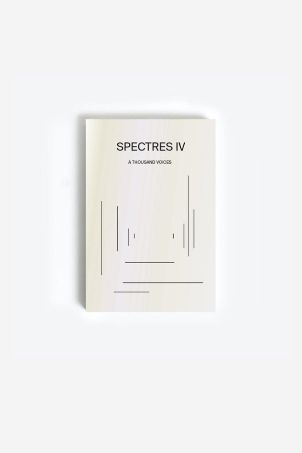 SPECTRES - Spectres IV A Thousand Voices [Book]