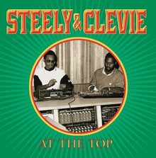 STEELY & CLEEVIE - At The Top [Vinyl]