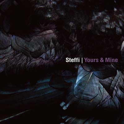 Steffi - Yours & Mine [CD]