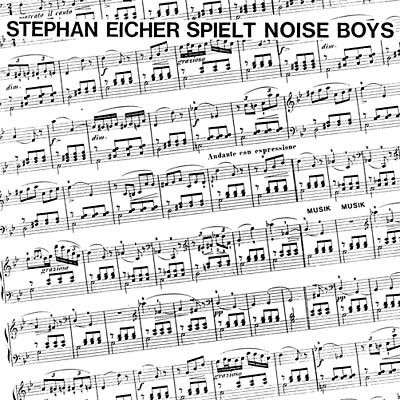 STEPHAN EICHER SPIELT NOISE BOYS - Stephan Eicher Spielt Noise Boys [CD]