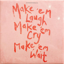Make 'Em Laugh, Make 'Em Cry, Make 'Em Wait (180 Gram Vinyl, Recycled / Recyclable) [Vinyl]