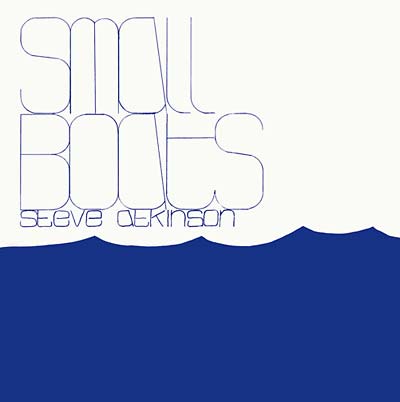 STEVE ATKINSON - Small Boats [CD]