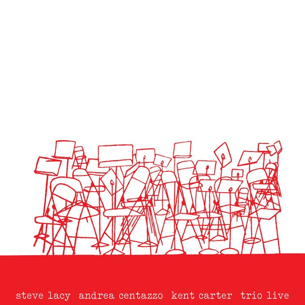 STEVE LACY/ANDREA CENTAZZO/KENT CARTER - Trio Live [Vinyl]