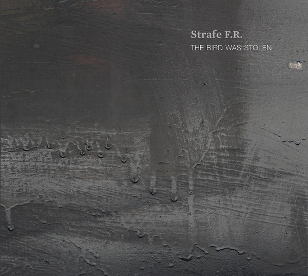 STRAFE F.R. - The Bird Was Stolen [CD]