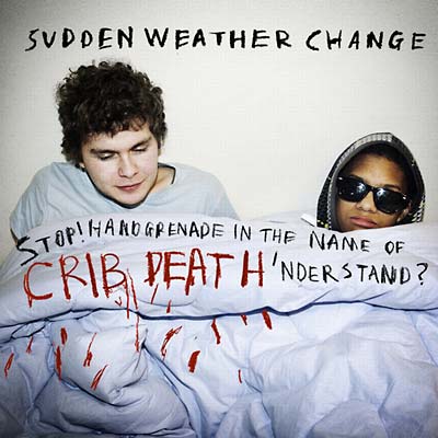 SUDDEN WEATHER CHANGE - Stop! Handgrenade In The Name Of Crib Death 'nderstand? [CD]