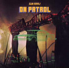 Sun Araw - On Patrol [Vinyl]