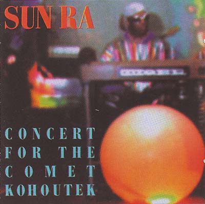 Sun Ra - Concert for the Comet Kohoutek [CD]