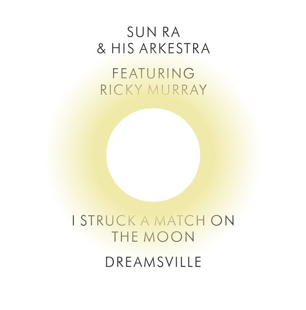 Sun Ra & His Arkestra - I Struck a Match on the Moon/Dreamsville [Vinyl]