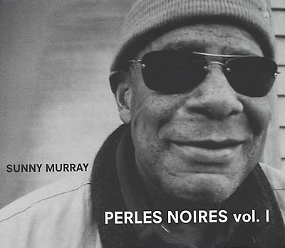 SUNNY MURRAY - Perles Noires vol. I [CD]