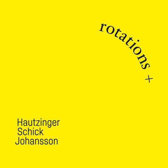 Sven-Ake Johansson Franz Hautzinger, Ignaz Schick - Rotations + [CD]