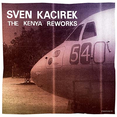 SVEN KACIREK - The Kenya Reworks [Vinyl]