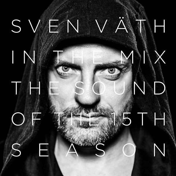 SVEN VATH - In the Mix: The Sound of the Fifteenth Season [CD]