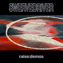 Swervedriver - Raise: Demos [CD]