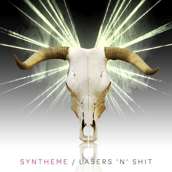 Syntheme - Lasers 'n' Shit [CD]