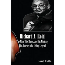 Richard A. Reid: The Man, The Music, and His Ministry - Paperback
