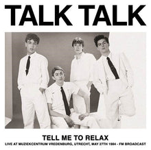 Talk Talk - Tell Me To Relax: Live At Muziekcentrum Vredenburg, Utrecht, May 27th 1984 - FM Broadcast (Color Vinyl) [Vinyl]