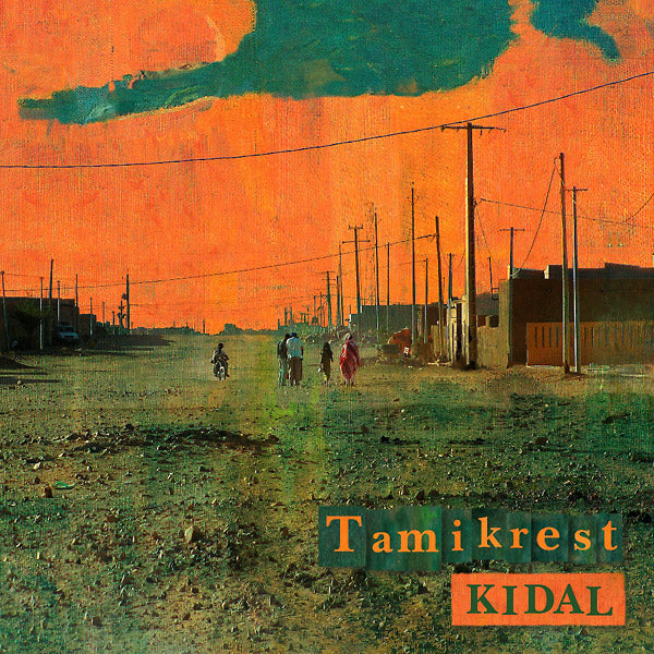 TAMIKREST - Kidal [Vinyl]