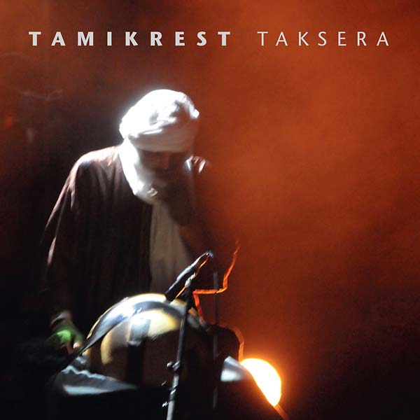 TAMIKREST - Taksera [Vinyl]