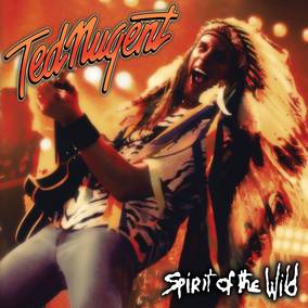 Ted Nugent - Spirit of The Wild (RSD11.25.22) [Vinyl]