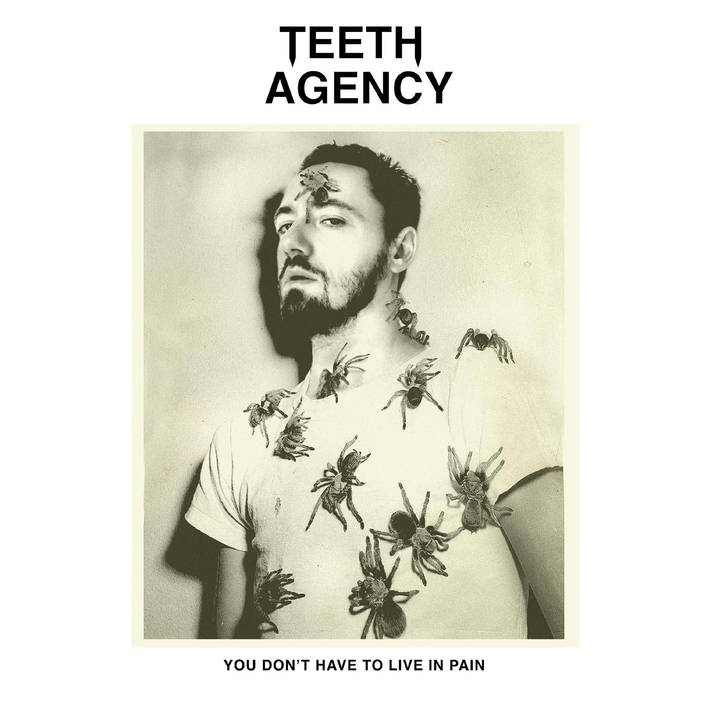 Teeth Agency - You Don't Have to Live in Pain [Vinyl] - Paladin Vinyl