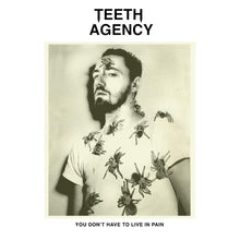 Teeth Agency - You Don't Have to Live in Pain [Vinyl] - Paladin Vinyl