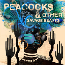 TENESHA THE WORDSMITH - Peacocks & Other Savage Beasts [CD]