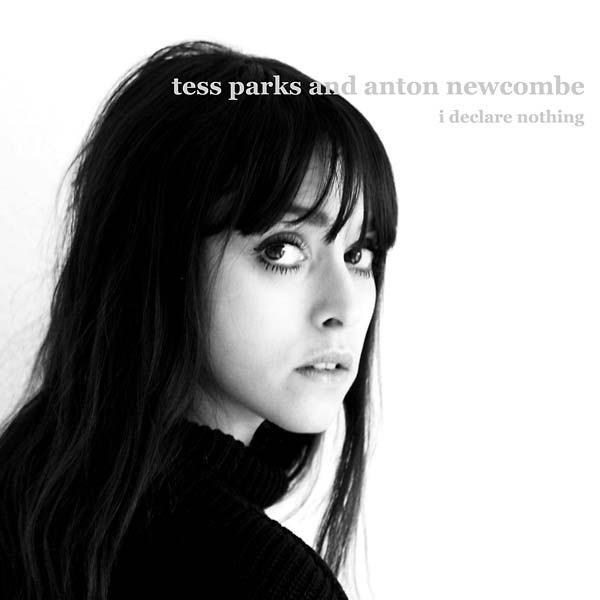 TESS PARKS & ANTON NEWCOMBE - I Declare Nothing [CD]