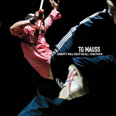 TG MAUSS - Gravity Will Keep Us All Together [CD]