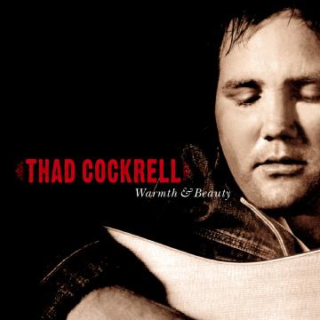 Thad Cockrell - Warmth & Beauty [CD]