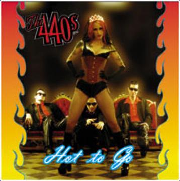 The 440s - Hot To Go [CD]