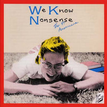 We Know Nonsense [CD]