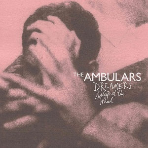 The Ambulars - Dreamers Asleep At The Wheel [Vinyl] - Paladin Vinyl