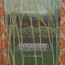 THE CATENARY WIRES - Til The Morning [Vinyl]