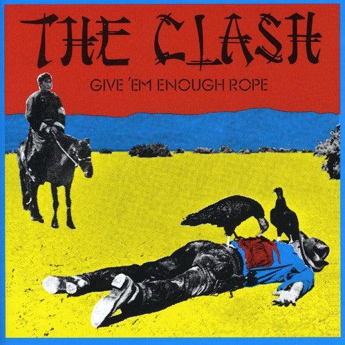 The Clash - Give 'Em Enough Rope (Remastered) [CD]