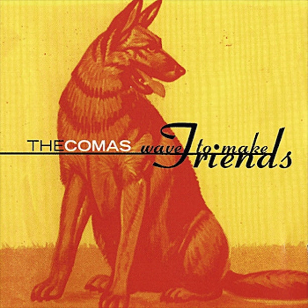 The Comas - Wave To Make Friends [CD]