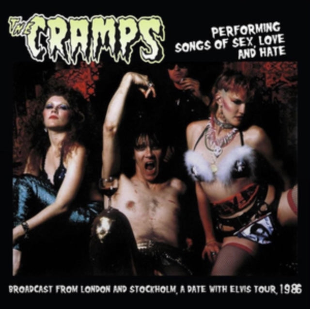 The Cramps - Performing Songs of Sex, Love and Hate: London & Stockholm 1986 [Import] [Vinyl]